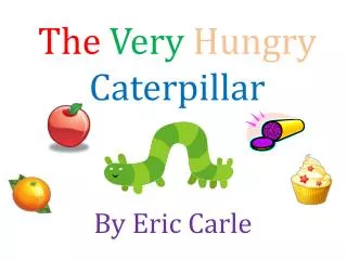 the very hungry caterpillar