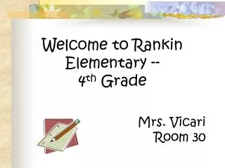 Welcome to Rankin Elementary -- 4 th Grade