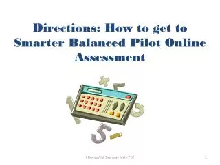 Directions: How to get to Smarter Balanced Pilot Online Assessment