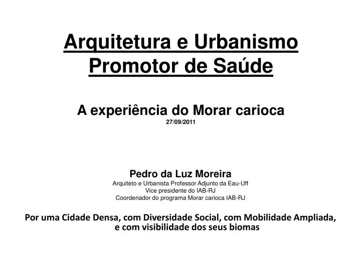 arquitetura e urbanismo promotor de sa de a experi ncia do morar carioca 27 09 2011