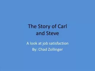 The Story of Carl and Steve