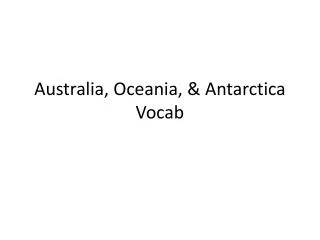 Australia, Oceania, &amp; Antarctica Vocab