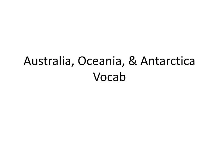 australia oceania antarctica vocab