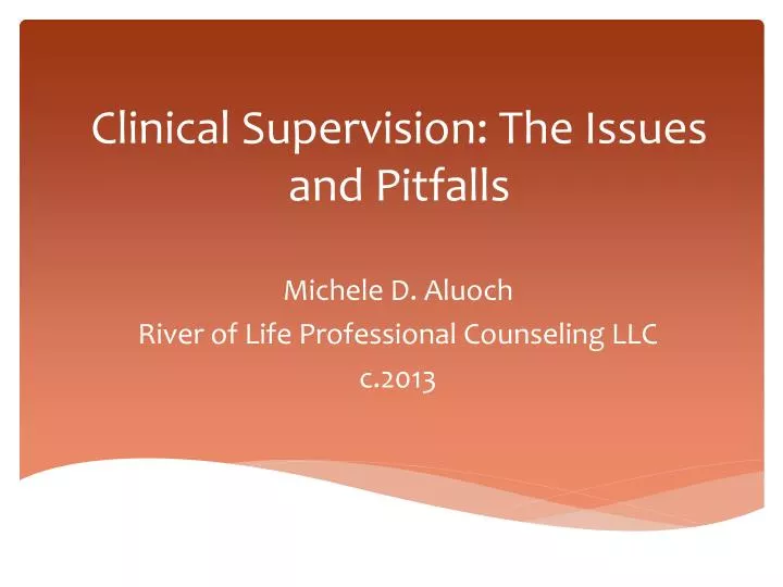 clinical supervision the issues and pitfalls