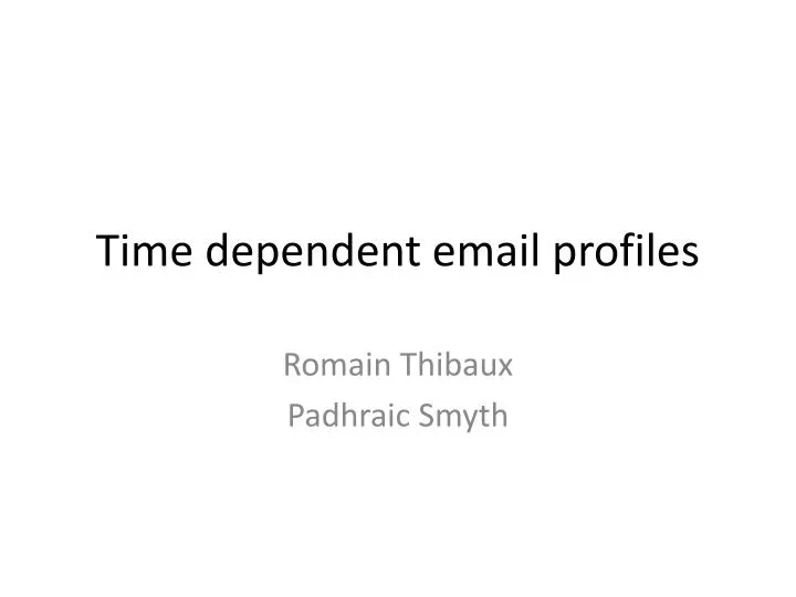 time dependent email profiles