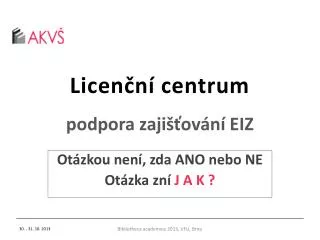 licen n centrum podpora zaji ov n eiz