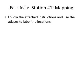 East Asia: Station #1: Mapping
