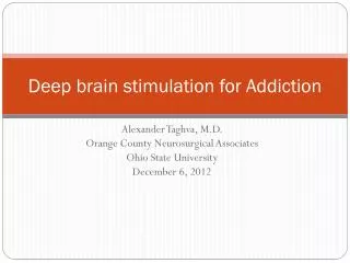 Deep brain stimulation for Addiction
