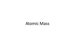 Atomic Mass