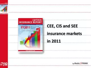 CEE, CIS and SEE insurance markets in 2011