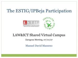 The ESTIG/IPBeja Participation