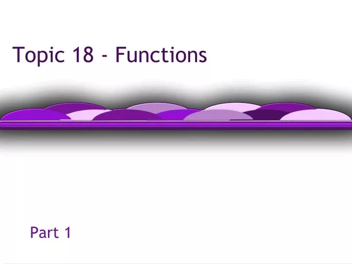 topic 18 functions