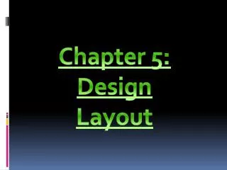 Chapter 5: Design Layout