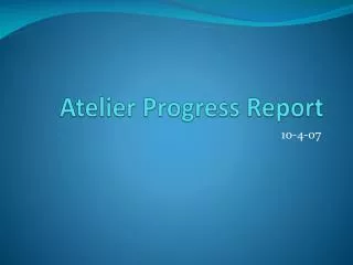 Atelier Progress Report
