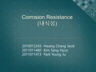 Corrosion Resistance ( ??? )