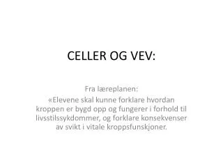 celler og vev