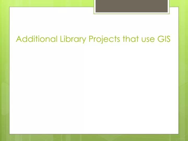 additional library projects that use gis