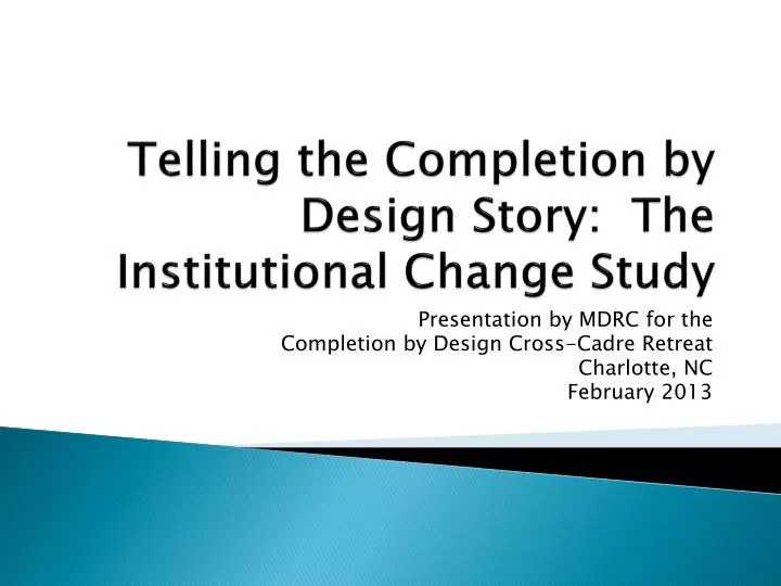 telling the completion by design story the institutional change study
