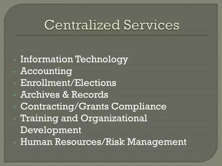 centralized services