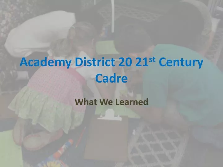 academy district 20 21 st century cadre