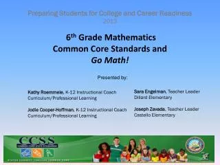 6 th Grade Mathematics Common Core Standards and Go Math!