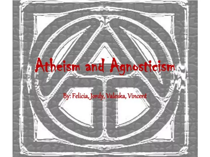 atheism and agnosticism