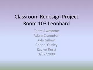 Classroom Redesign Project Room 103 Leonhard