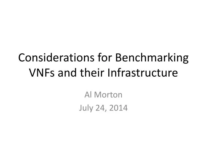 considerations for benchmarking vnfs and their infrastructure