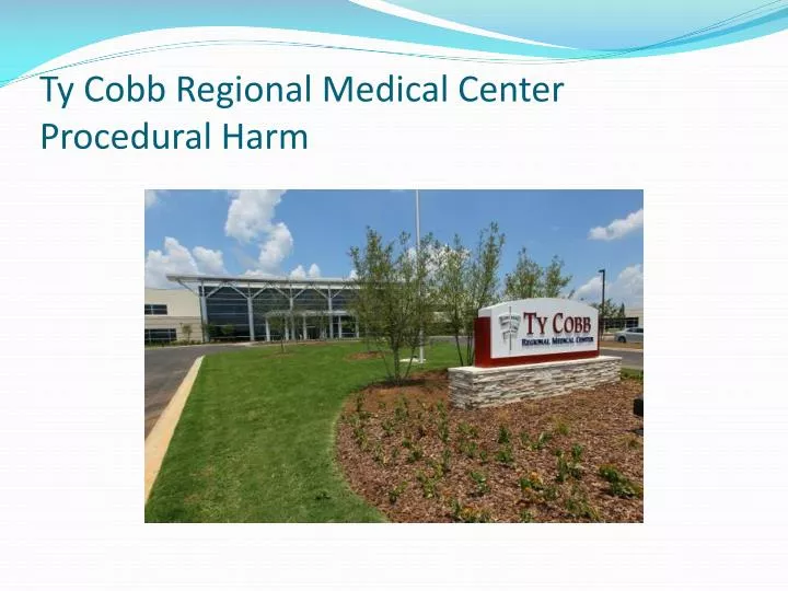t y cobb regional medical center p rocedural harm