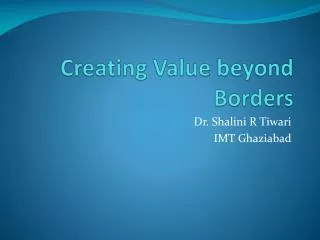 Creating Value beyond Borders