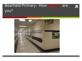 Bearfield Primary: How SMART are you?