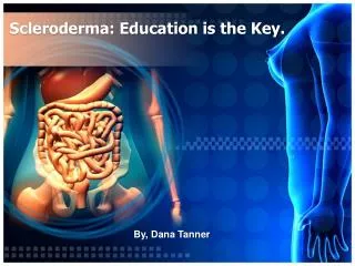 Scleroderma: Education is the Key.