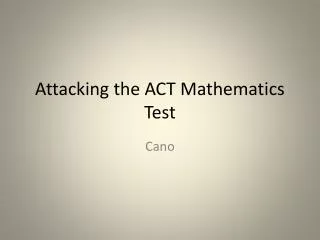 Attacking the ACT Mathematics Test