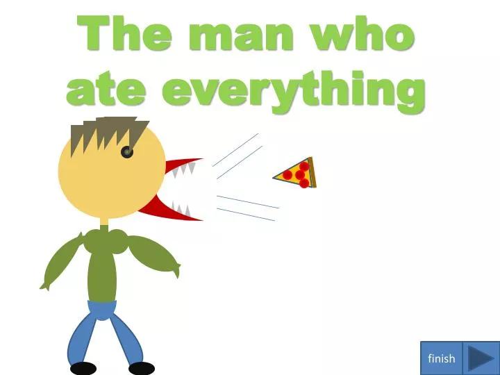 the man who ate everything