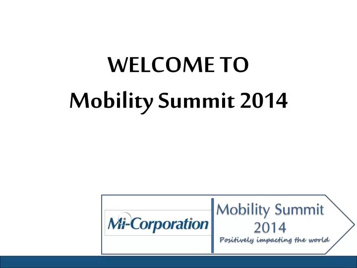 welcome to mobility summit 2014