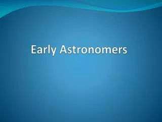 Early Astronomers