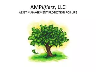 AMP lifiers , LLC ASSET MANAGEMENT PROTECTION FOR LIFE