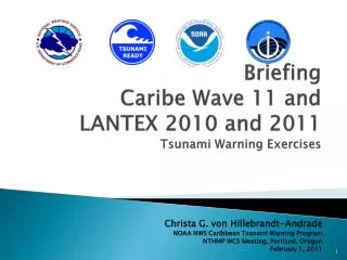 Briefing Caribe Wave 11 and LANTEX 2010 and 2011 Tsunami Warning Exercises