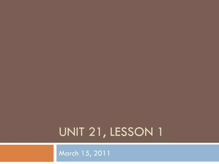 unit 21 lesson 1