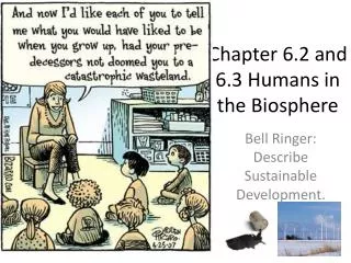 Chapter 6.2 and 6.3 Humans in the Biosphere