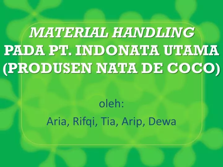 material handling pada pt indonata utama produsen nata de coco