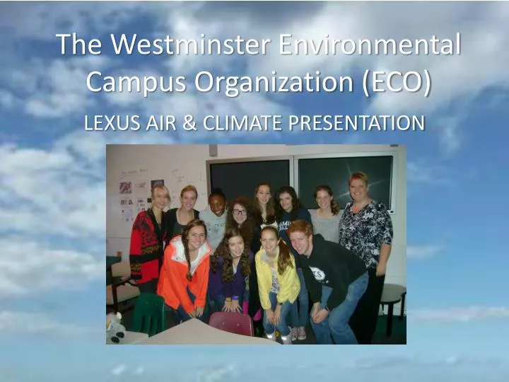 the westminster environmental campus organization eco
