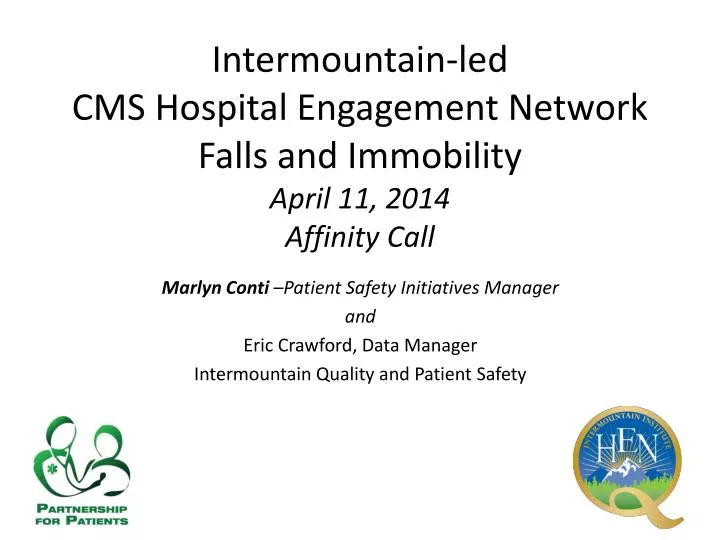 intermountain led cms hospital engagement network falls and immobility april 11 2014 affinity call