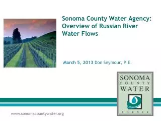 Sonoma County Water Agency: Overview of Russian River Water Flows