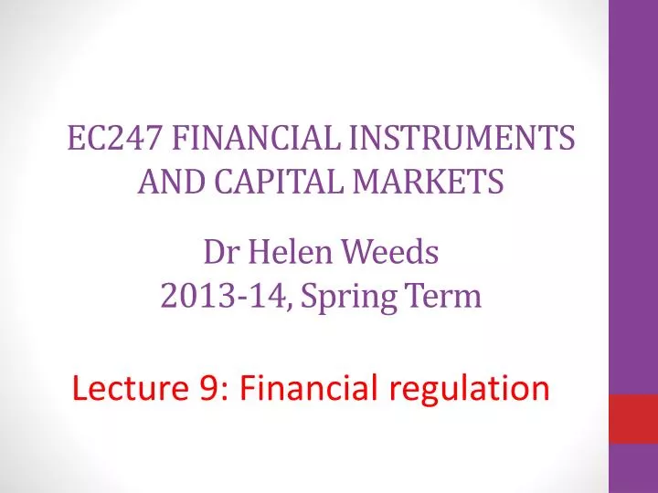 ec247 financial instruments and capital markets dr helen weeds 2013 14 spring term