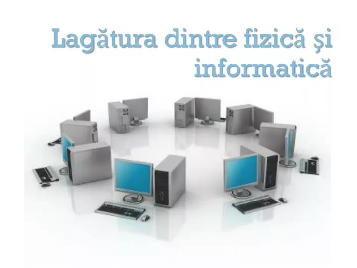 lag tura dintre fizic i informatic