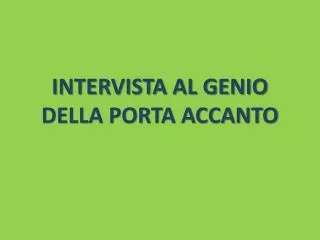 intervista al genio della porta accanto