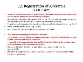 12. Registration of Aircraft-1 (SI 634 of 2005)