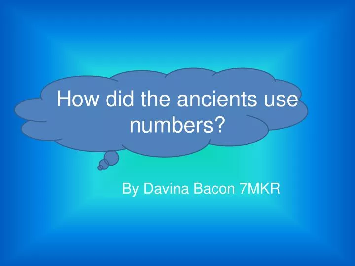 how did the ancients use numbers