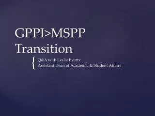 GPPI&gt;MSPP Transition